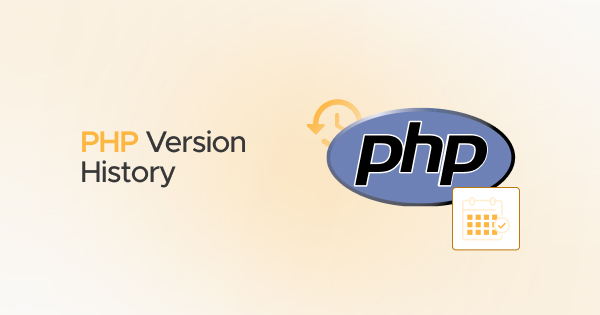 PHP Version History List, Changelog & Latest Releases