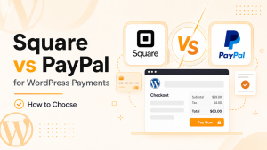 Square vs PayPal for WordPress Payments Square vs PayPal for WordPress Payments