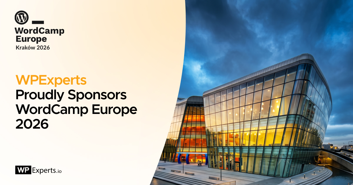 WordCamp Europe 2026 in Kraków, Poland: WPExperts is Back for the 5th Time in a Row!